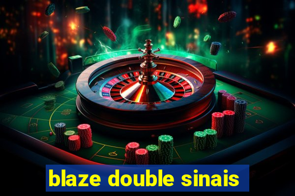 blaze double sinais